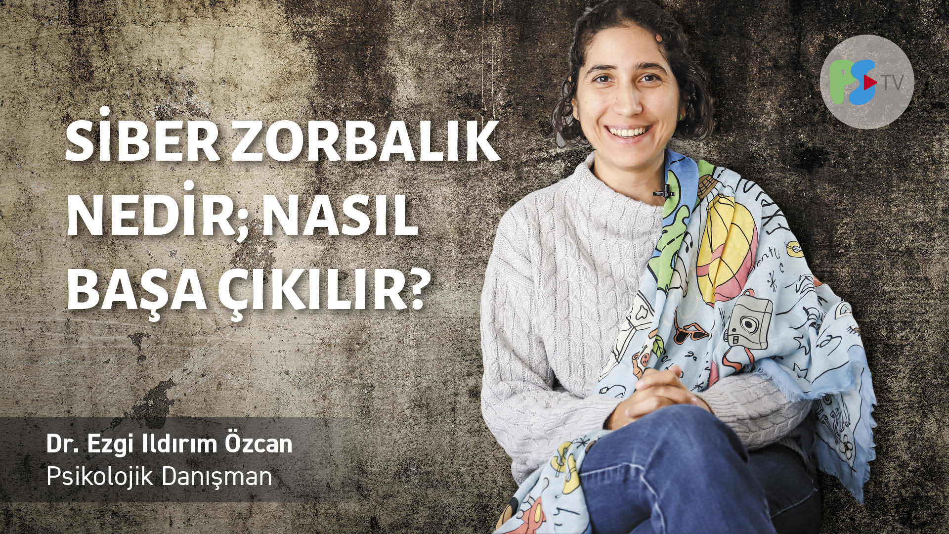 Siber Zorbalık Nedir, Nasıl Başa Çıkılır? Dr. Ezgi Ildırım Özcan Psikolojik Danışman