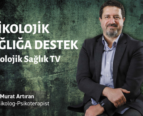 Psikolojik Sağlık TV- Psikolojik Sağlığa Destek Doç. Dr. Murat Artıran